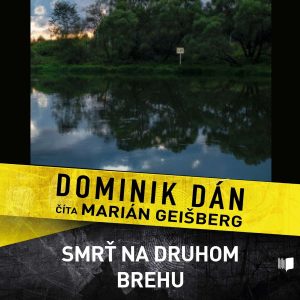 Dominik Dán – Smrť na druhom brehu