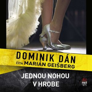 Dominik Dán – Jednou nohou v hrobe