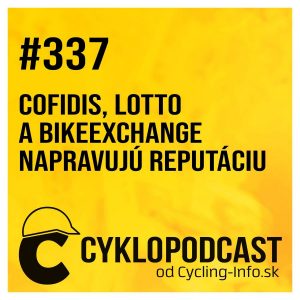 #337 Cofidis, Lotto a BikeExchange napravujú reputáciu