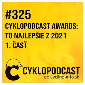 #325 Najlepšie preteky a tímy roka (CykloPodcast Awards 2021)