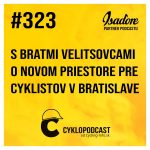 #323 S bratmi Velitsovcami o novom priestore pre cyklistov v Bratislave episode thumbnail