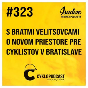 #323 S bratmi Velitsovcami o novom priestore pre cyklistov v Bratislave