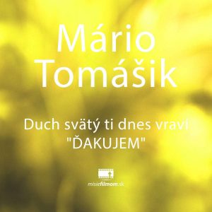 Mario Tomášik, Duch svätý ti dnes vraví „ĎAKUJEM“