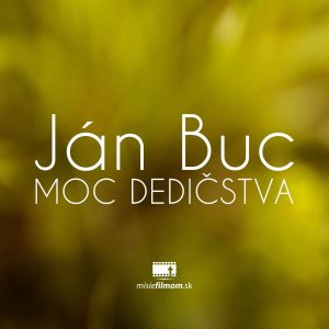 Ján Buc – Moc dedičstva