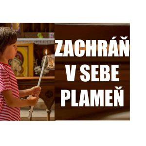 Zachráň v sebe plameň