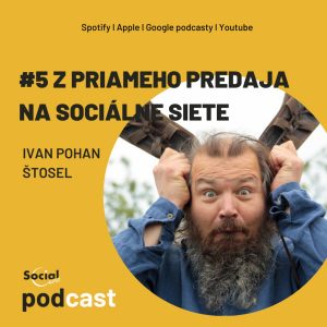 #5 Z priameho predaja na sociálne siete s Ivanom Pohanom Štoselom
