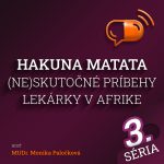 E51 :: Hakuna Matata – (Ne)skutočné príbehy lekárky v Afrike episode thumbnail
