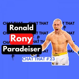 Ronald „Rony“ Paradeiser / MMA fighter / CHAT THAT #23