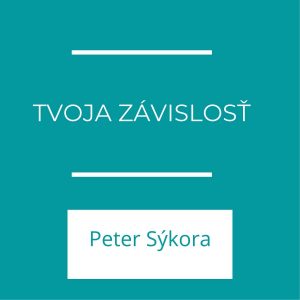 Tvoja závislosť | Homília