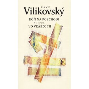 Kôň na poschodí, slepec vo Vrábľoch
