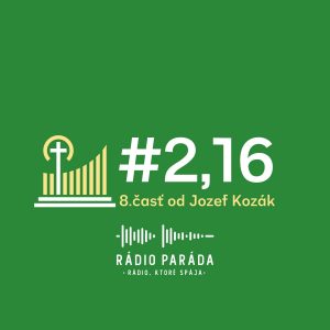 #2,16 – 8. časť (2.10.2022)