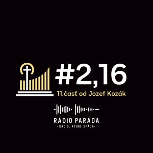 #2,16 – 11. časť (23.10.2022)