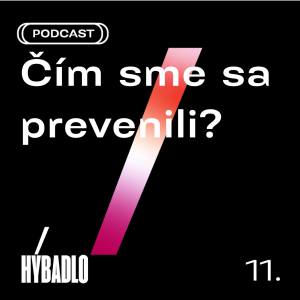 Hybadlo – 11 – Čím sme sa previnili?