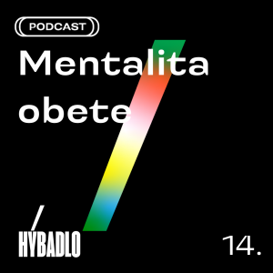 Hybadlo – 14 – Mentalita obete