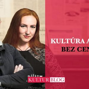 Kultúra a umenie bez cenzúry – Kulturblog 14.11.2022