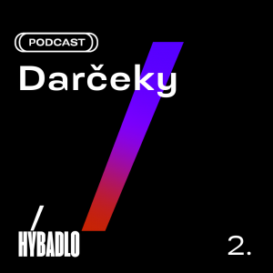 Hybadlo – 02 – Darčeky