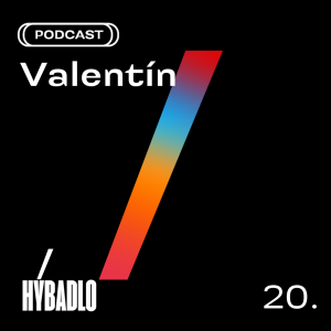 Hybadlo – 20 – Valentín