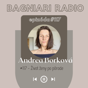 #117 – Život ženy po pôrode s dulou Andreou Borkovou