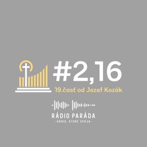 #2,16 – 19. časť (18.12.2022)