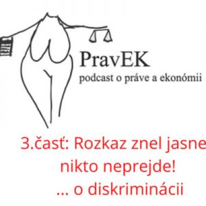Rozkaz znel jasne, nikto neprejde! …o diskriminácii