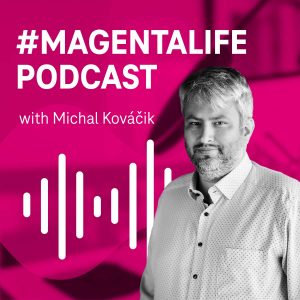 #MAGENTALIFE with Michal Kováčik