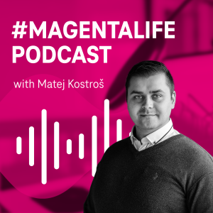 #MAGENTALIFE with Matej Kostroš