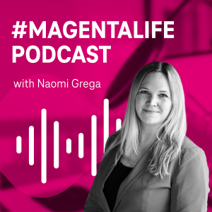 #MAGENTALIFE with Naomi Grega