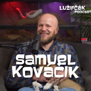 Lužifčák #188 Samuel „Vedátor“ Kováčik