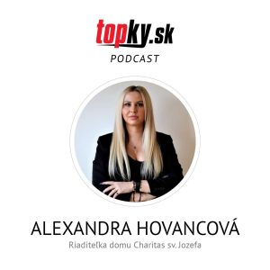 Vymenila by som všetko na svete, keby tie deti žili – Alexandra Hovancová, riaditeľka Domu sv. Jozefa