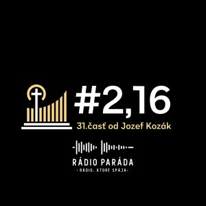 #2,16 – 31. časť (12.3.2023)