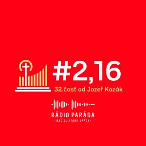 #2,16 – 32. časť (19.3.2023)