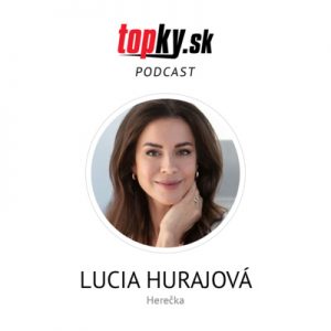 Je niekedy dobré byť na dne, človek sa aspoň môže odraziť – Lucia Hurajová, herečka