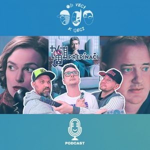 OVKV #82 | PREPÍNAČI Ep.17: Naše tipy pre vás