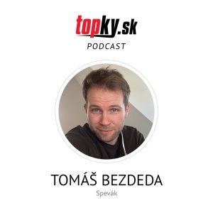 Tento vzťah som vôbec neočakával – Tomáš Bezdeda, spevák