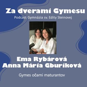 6. Za dverami Gymesu – Gymes očami maturantov