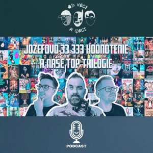 OVKV #98 Jozefovo 33 333 hodnotenie a naše TOP trilógie