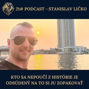 21# PODCAST – Kto sa nepoučí z histórie je odsúdený na to si ju zopakovať.