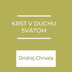 Krst v Duchu Svätom | A teraz čo?