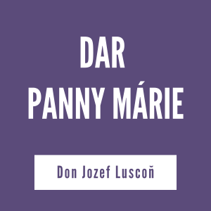 DAR PANNY MÁRIE | V ŠKOLE DUCHA