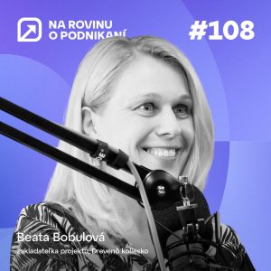 NRoP 108: Neľahký osud ju priviedol k podnikaniu. Dnes pomáha druhým.