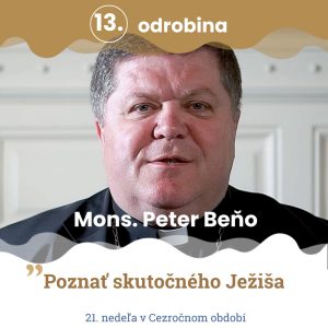 Odrobina 13 – Mons. Peter Beňo