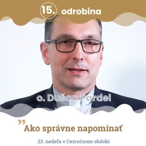 Odrobina 15 – otec Dušan Pardel