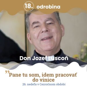 Odrobina 18 – Don Jozef Luscoň