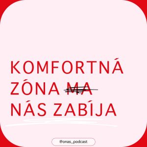Komfortná zóna ma zabíja