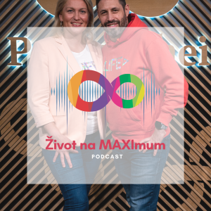 Život na MAXIMUM – Presvedčenia – pomáhajú mi alebo ma limitujú?