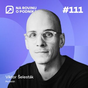 NRoP 111: Bez reklamy – spokojný zákazník vás odporučí všetkým kamarátom 