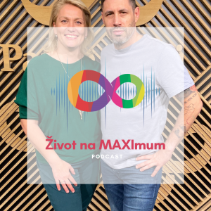 Život na MAXIMUM – Ako posúvať svoje hranice