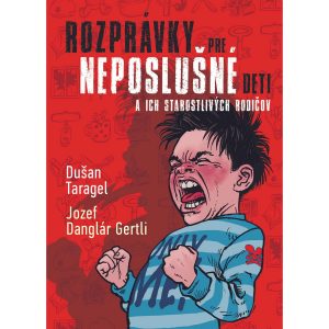 Rozprávky pre neposlušné deti