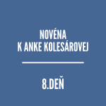 NOVÉNY | NOVÉNA K ANKE KOLESÁROVEJ 8 episode thumbnail