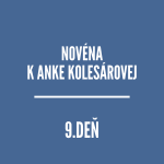 NOVÉNY | NOVÉNA K ANKE KOLESÁROVEJ 9 episode thumbnail